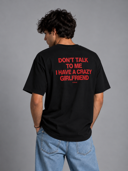 I HAVE A CRAZY GIRLFRIEND