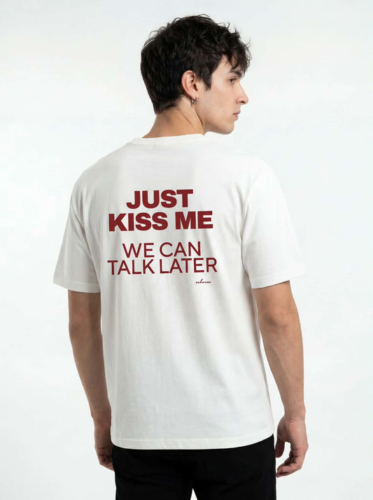 JUST KISS ME