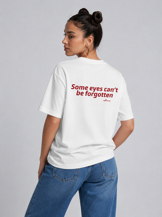 SOME EYES CAN'T BE FORGOTTEN